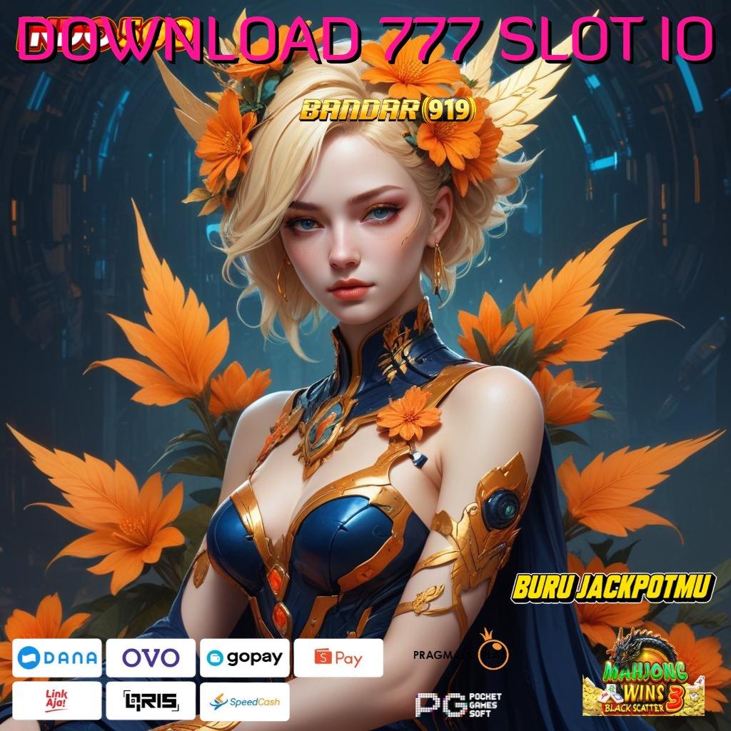 DOWNLOAD 777 SLOT IO : pola adaptif paling hits mudah maxwin