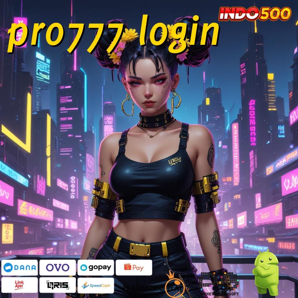 PRO777 LOGIN Aplikasi Slot Versi Terbaru