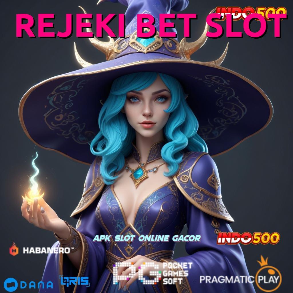 REJEKI BET SLOT ➤ APK Bonus RTP Tinggi 2025 Jaringan