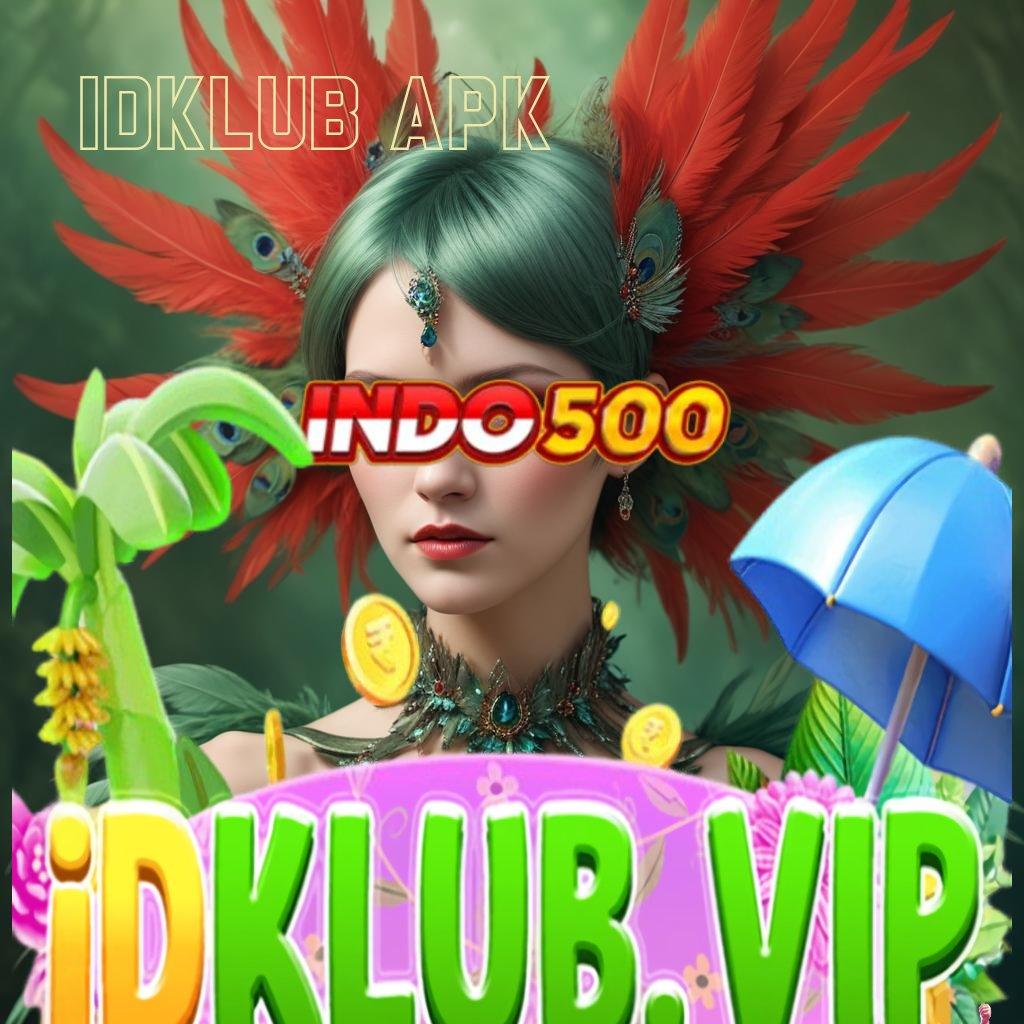 IDKLUB APK ✷ Depo 20 Ribu Pola Sukses Yang Sederhana