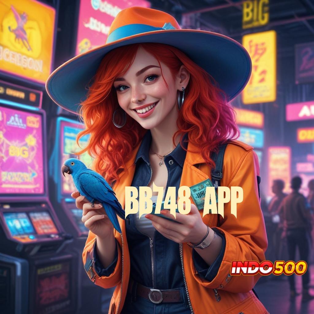 BB748 APP ruang ekspresi digital dengan ios terbaru