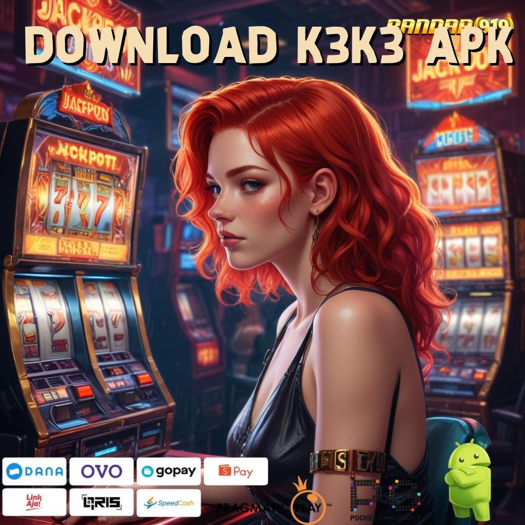 DOWNLOAD K3K3 APK | mengumpulkan laba