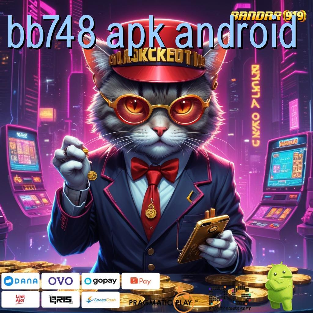 BB748 APK ANDROID @ Spin Auto Dalam Mesin Pengembangan Terbaik