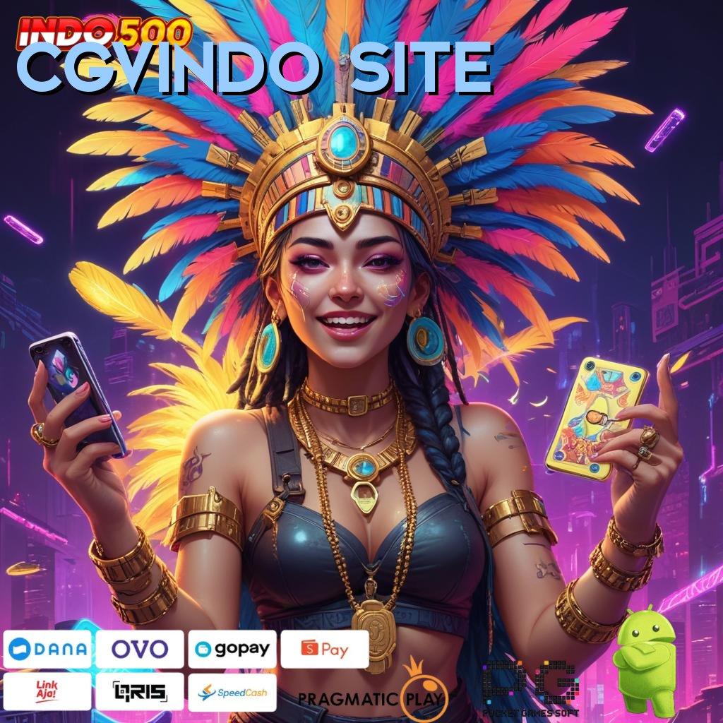 CGVINDO SITE Aktifkan Langsung Jackpot Dalam Sistem Baru