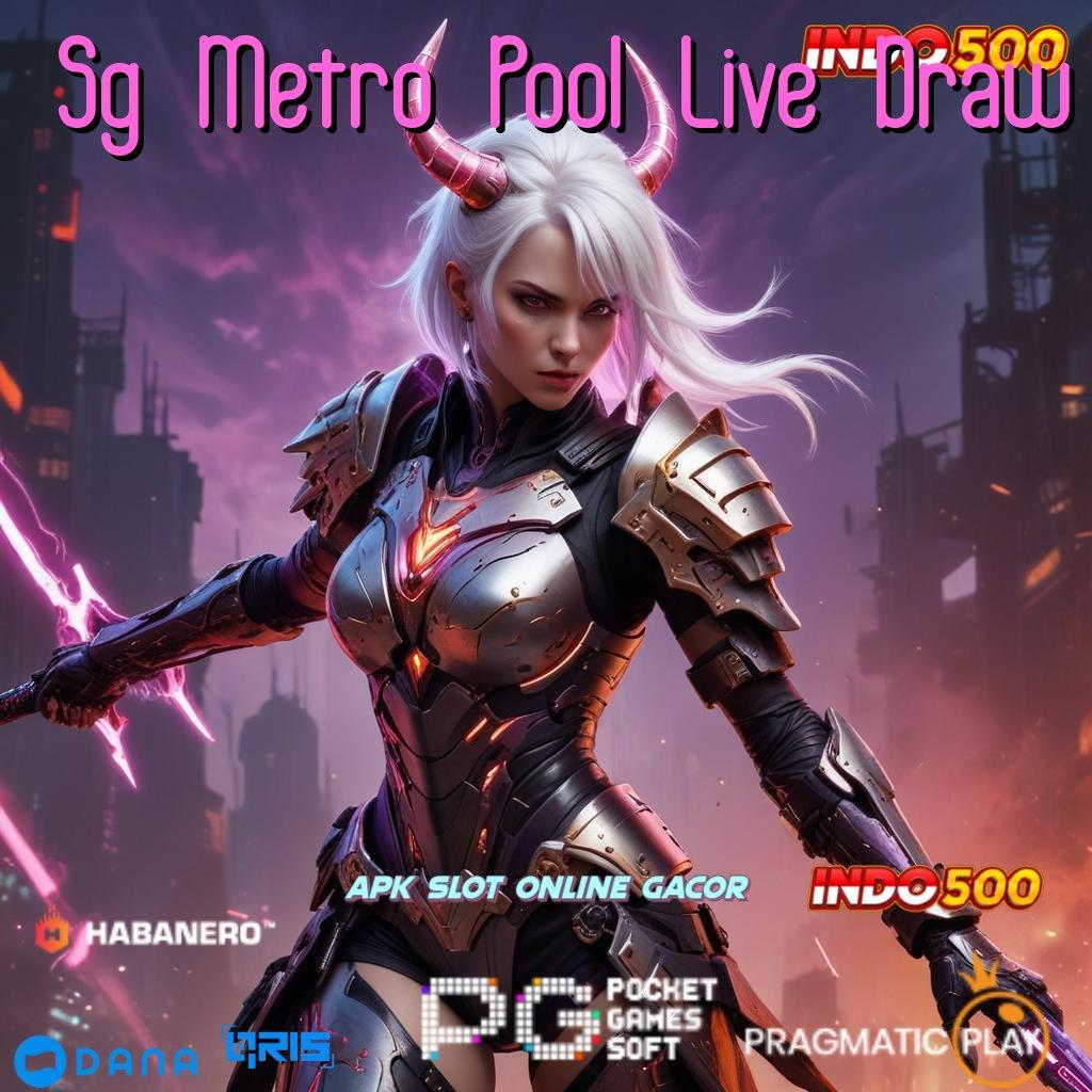 Sg Metro Pool Live Draw