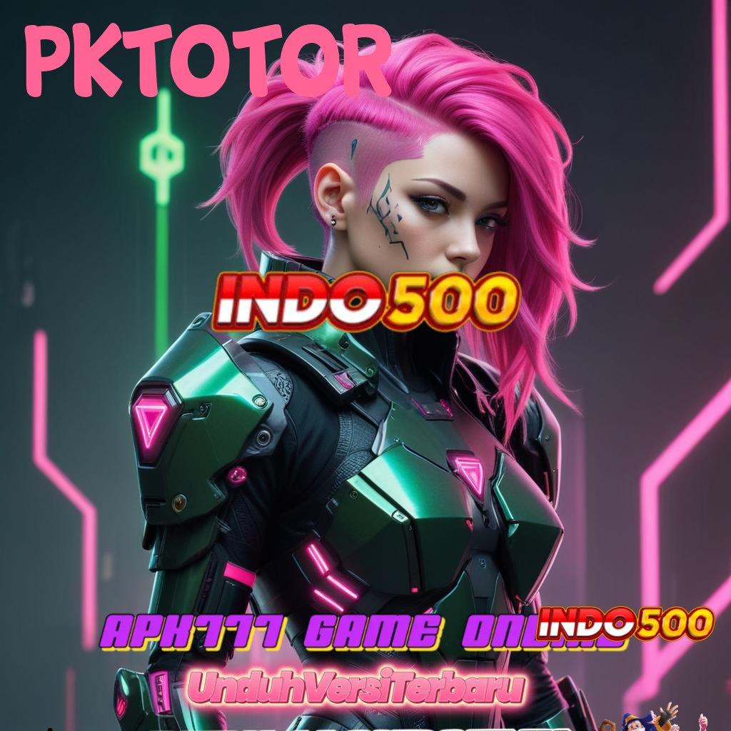 PKTOTOR 🚀 Bonus Melimpah Slot Apk Dengan Uang Nyata Android