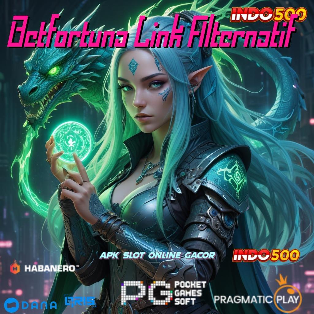 Betfortuna Link Alternatif