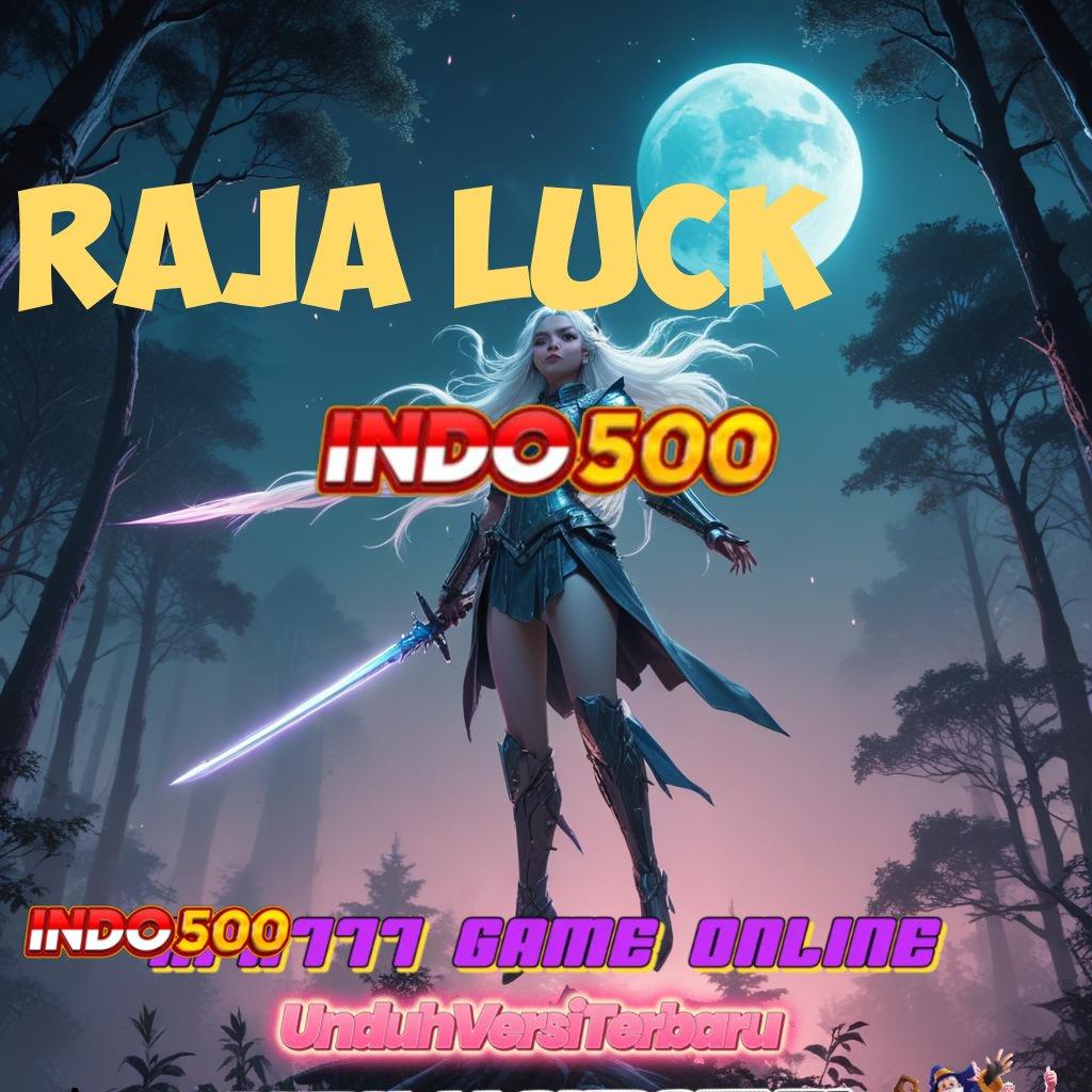 RAJA LUCK 👉 pesen sekarang keberuntungan langsung di tangan