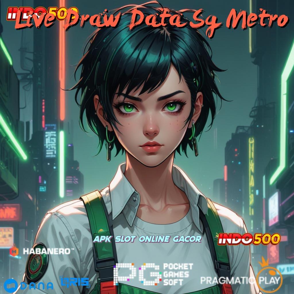 Live Draw Data Sg Metro