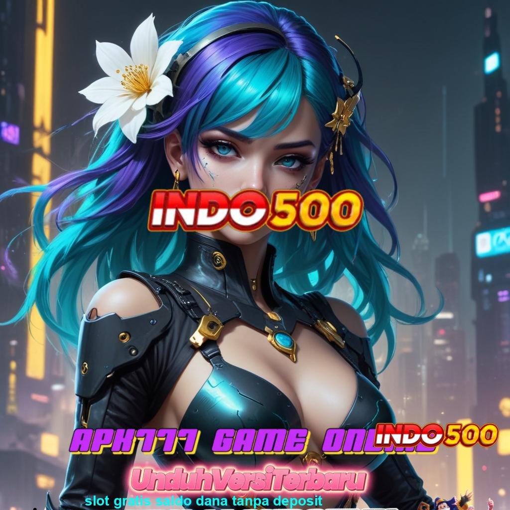 SLOT GRATIS SALDO DANA TANPA DEPOSIT ✨ game android infrastruktur progresif infrastruktur