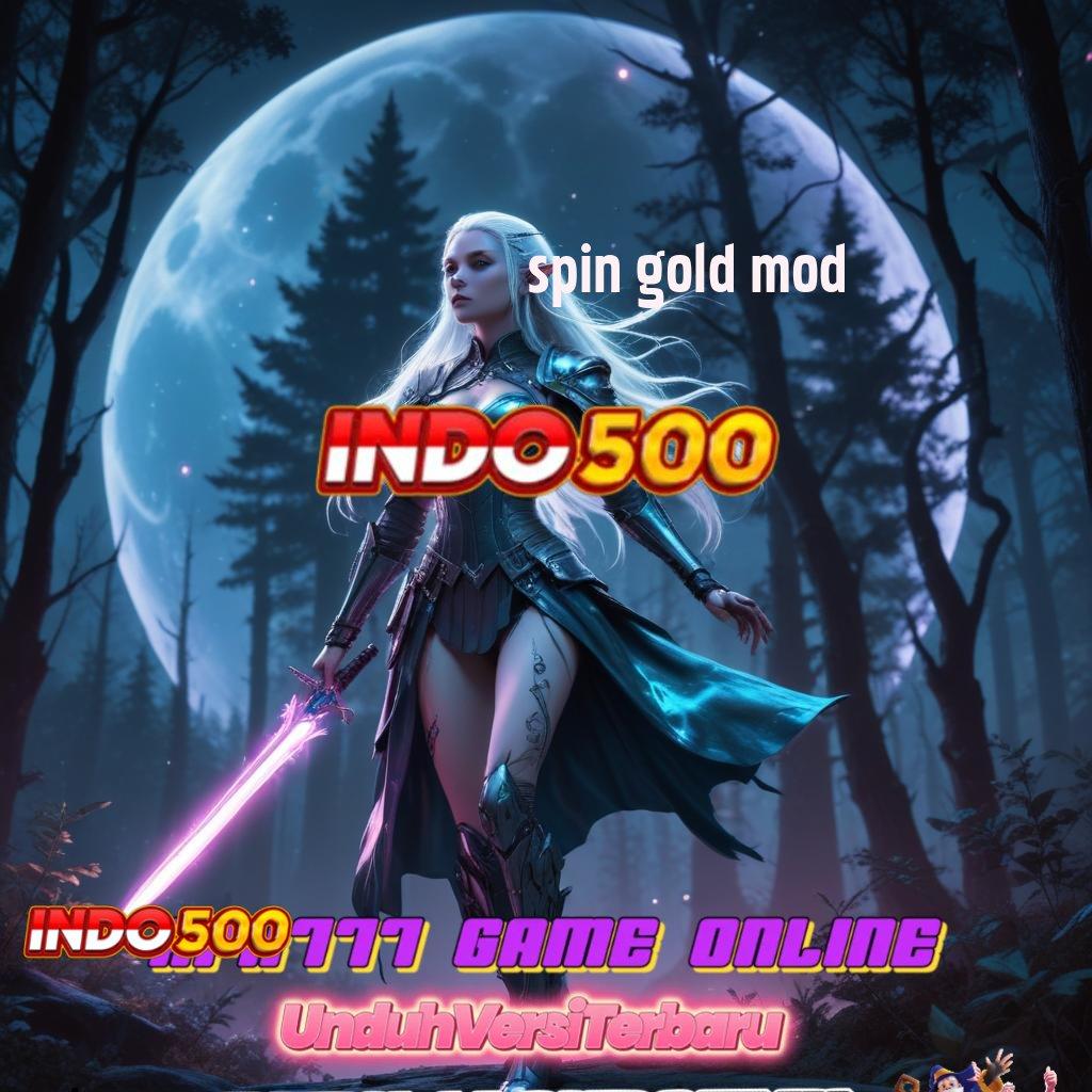 SPIN GOLD MOD simple dan nyaman dilakukan dengan cepat