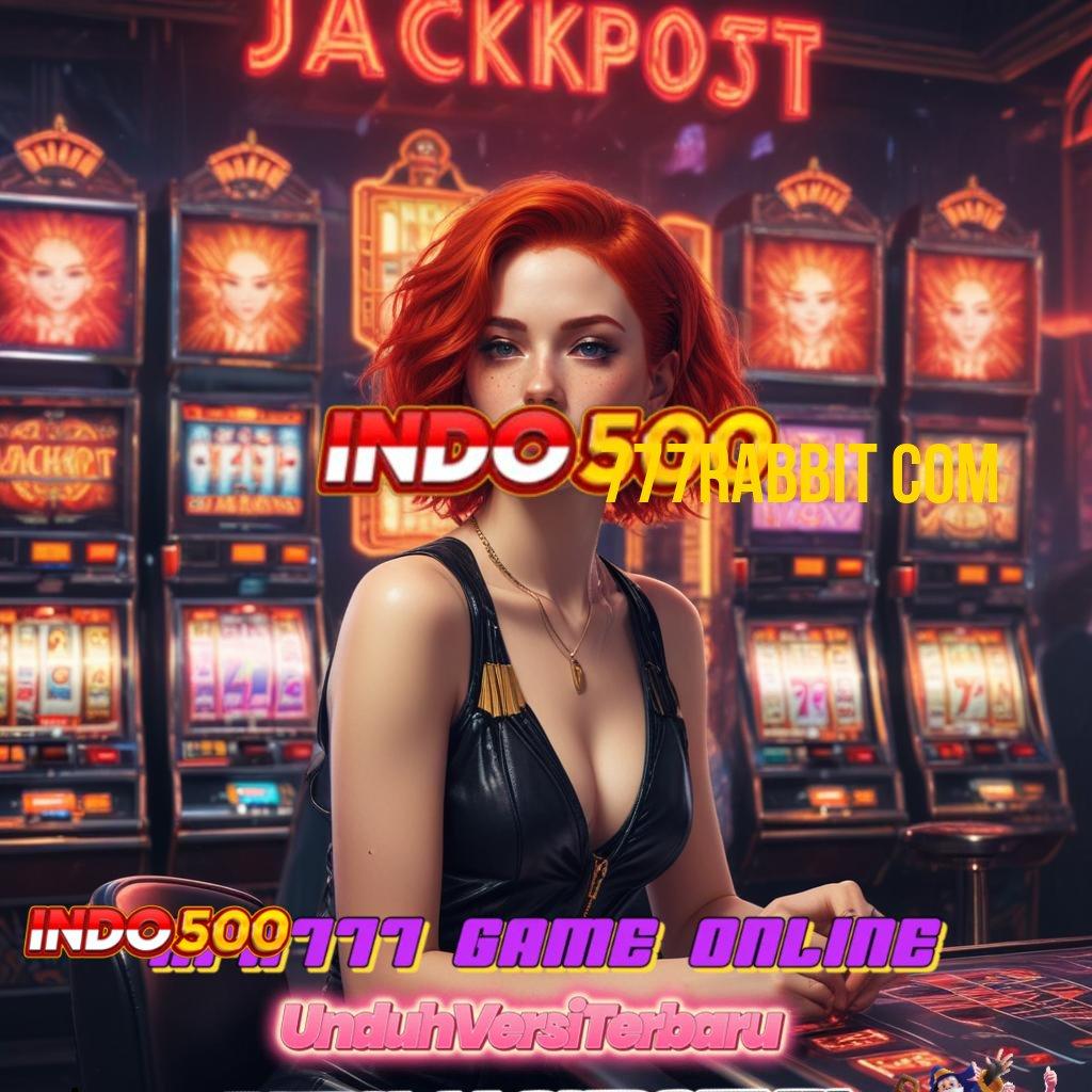 777RABBIT COM Tarik Duit Nonstop Apk Slot Tanpa Pengisian Awal