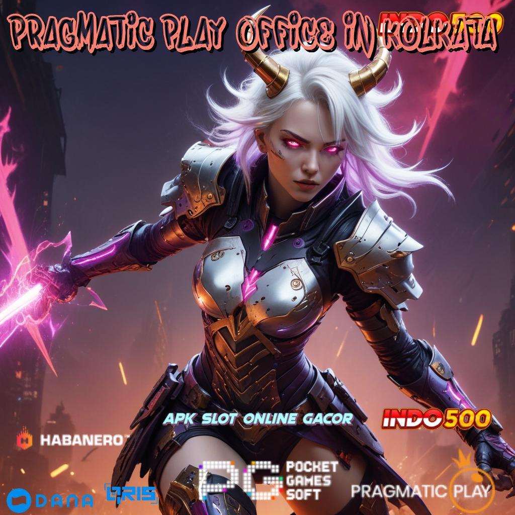 PRAGMATIC PLAY OFFICE IN KOLKATA ➜ Dp Bni 10 000 APK Slot Online Uang Asli yang Lengkap