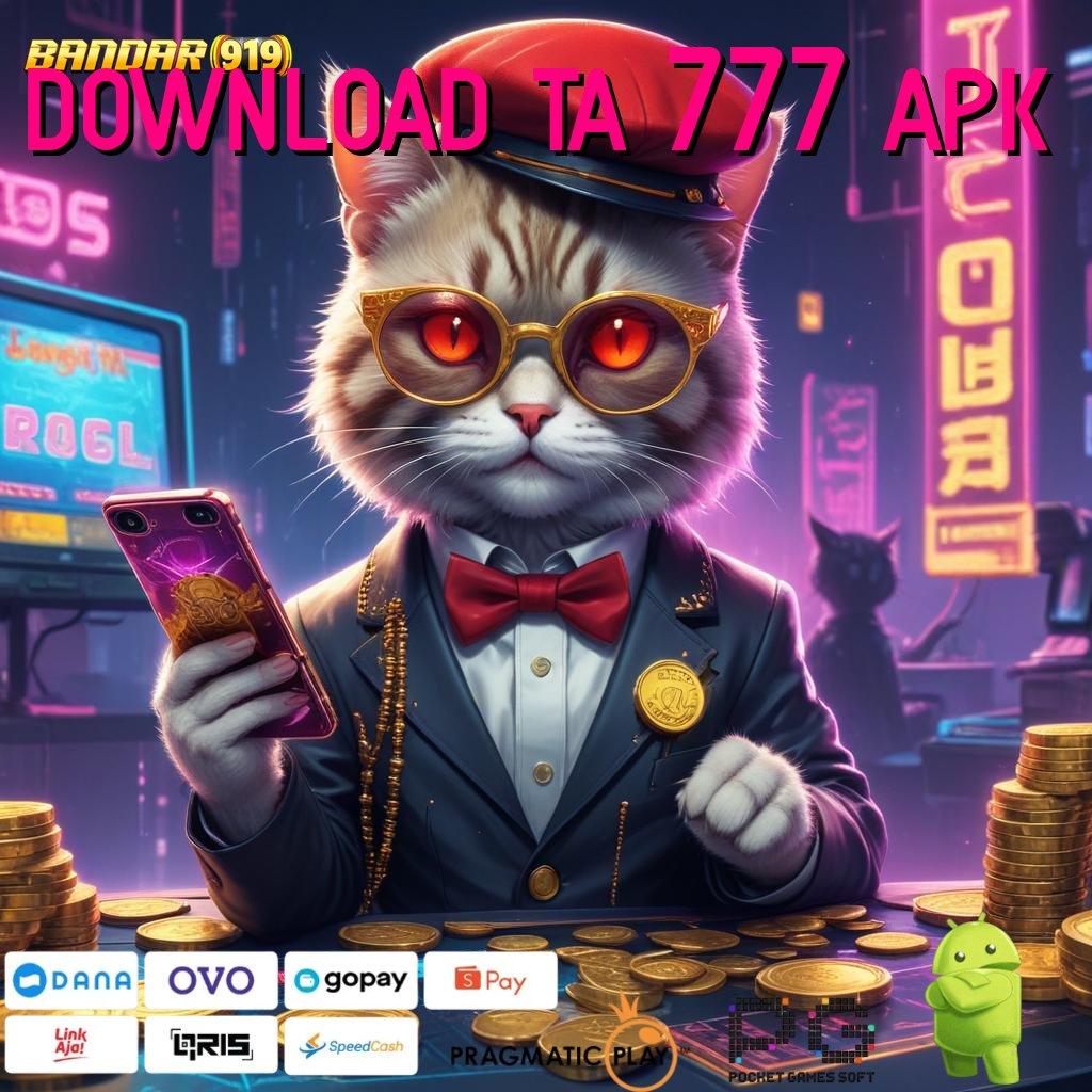 DOWNLOAD TA 777 APK | Lain Awal Injector Seujung