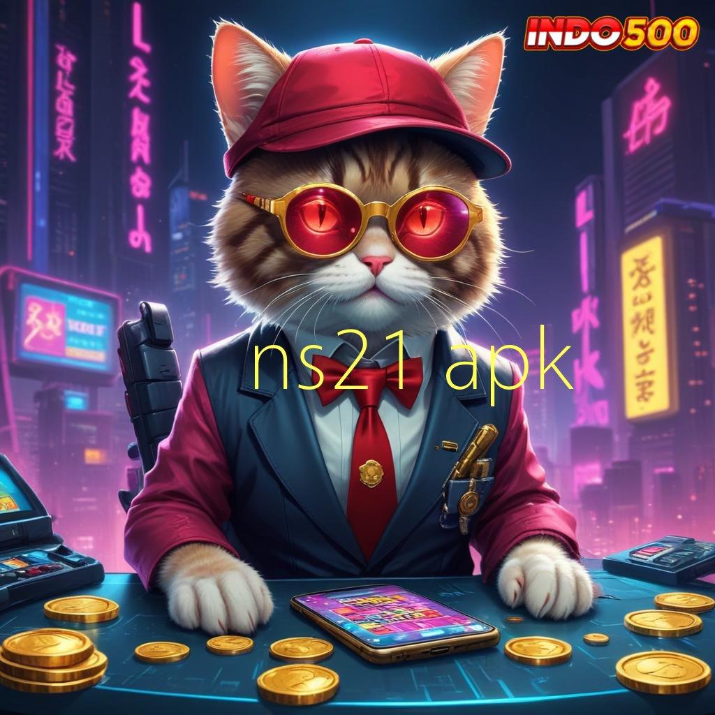 NS21 APK 🐉 Besar Setiap Mudah Event Kemampuan