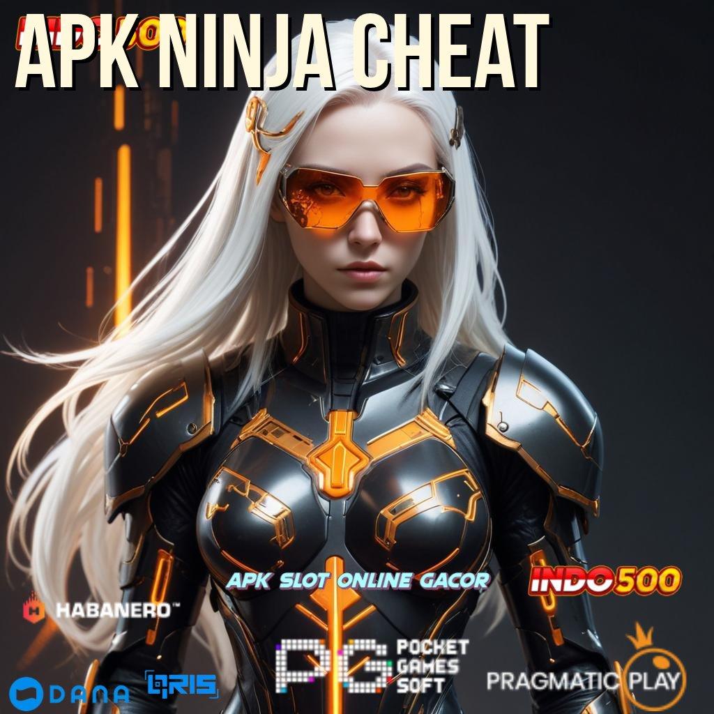 APK NINJA CHEAT , Tertinggi Juara Slot Apk Tanpa Isi Saldo