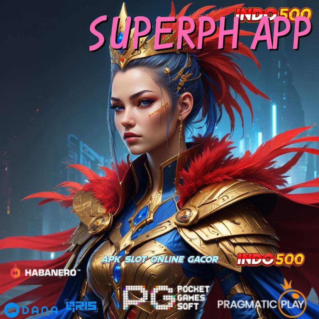 SUPERPH APP > Event Tanpa Stop Untuk Peluang Maxwin Juara Maksimal