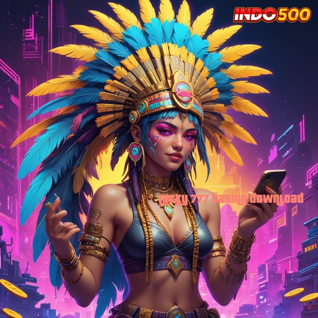 LUCKY 777 CASINO DOWNLOAD Depo Ewallet 15 000 Slot Hadiah Besar Thailand