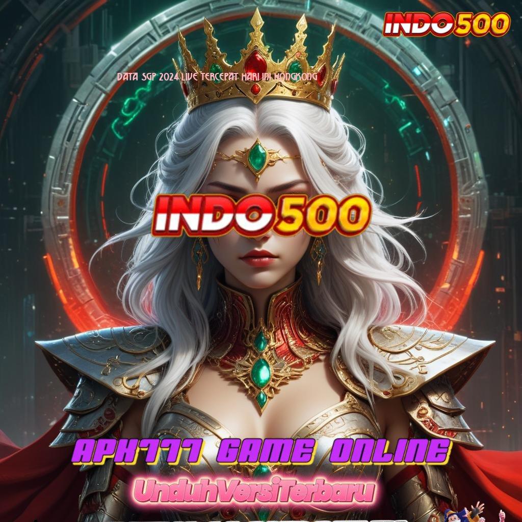 DATA SGP 2024 LIVE TERCEPAT HARI INI HONGKONG ✷ Mesin Jackpot Sultan Slot Dengan Hadiah Besar