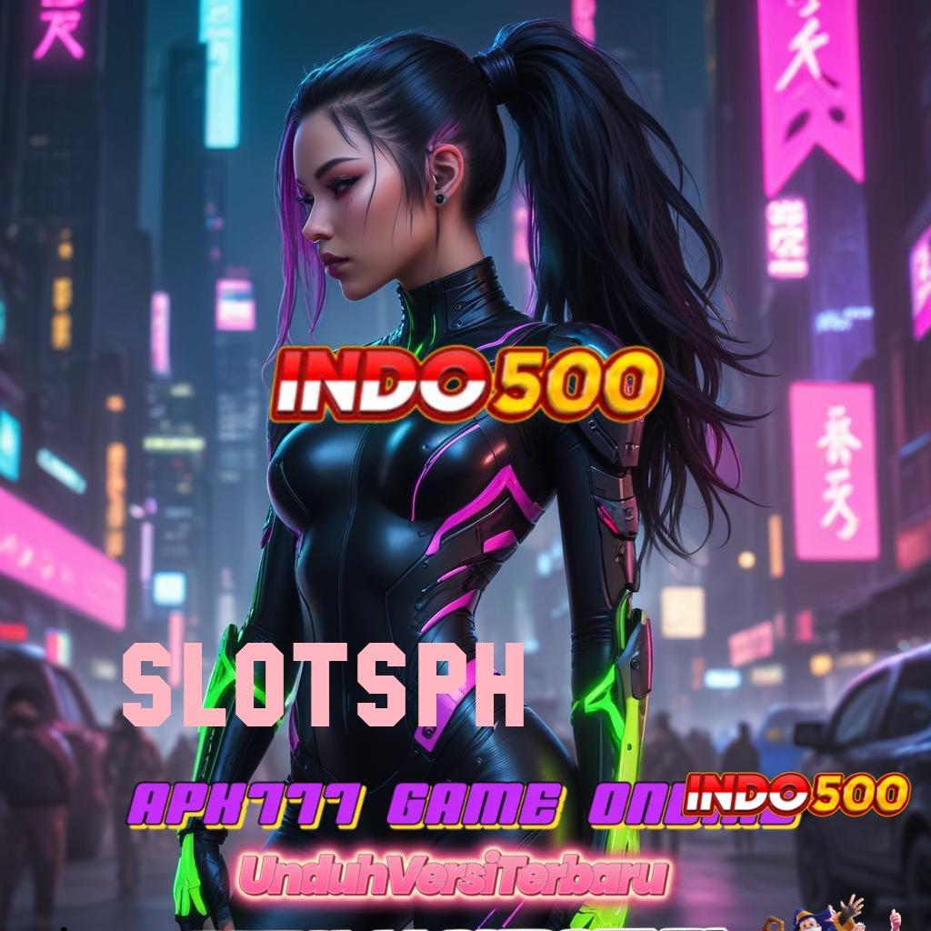 SLOTSPH ✨ Plaza Game Komprehensif Ayo Download Aplikasi Uang Nyata