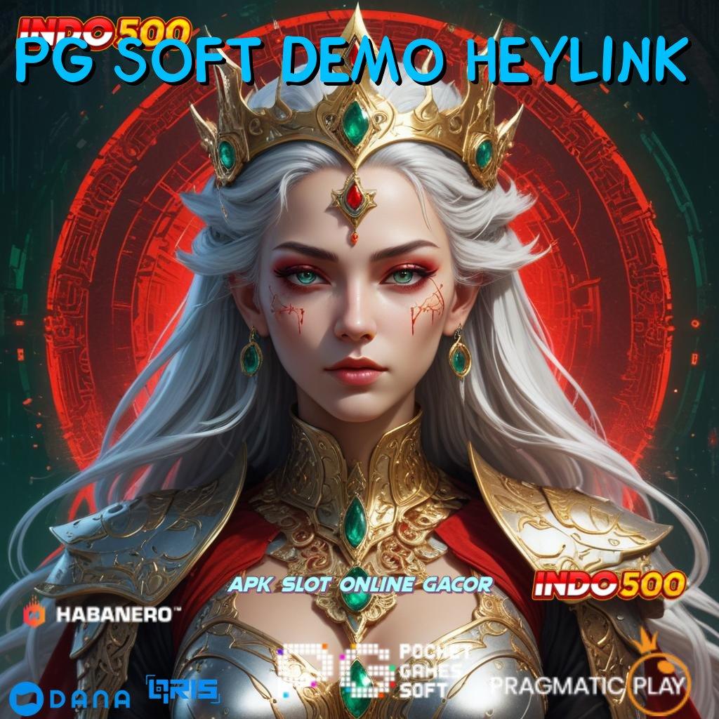 PG SOFT DEMO HEYLINK 🔎 dp shopeepay terbaru tanpa batasan