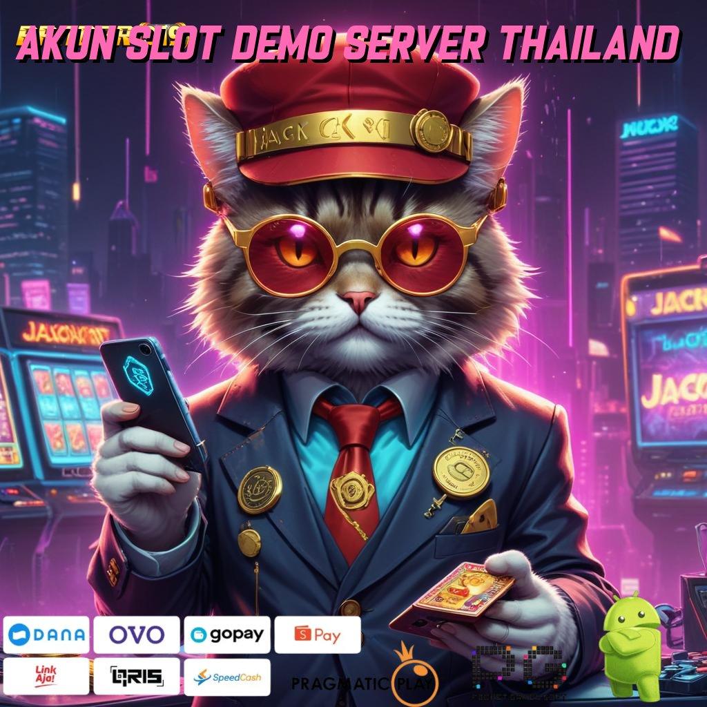 AKUN SLOT DEMO SERVER THAILAND | kiriman kejutan langsung terbukti langsung sultan