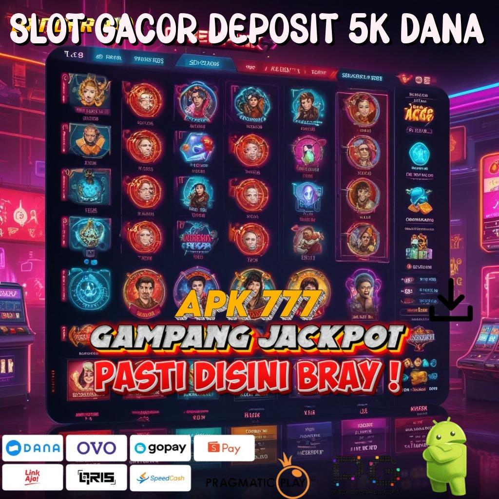 SLOT GACOR DEPOSIT 5K DANA | Kunci Kejutan Bonus Apk Cheat Slot Koin Gratis