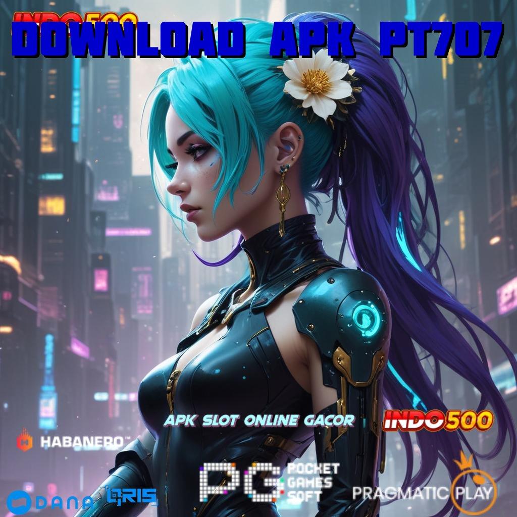 Download Apk Pt707