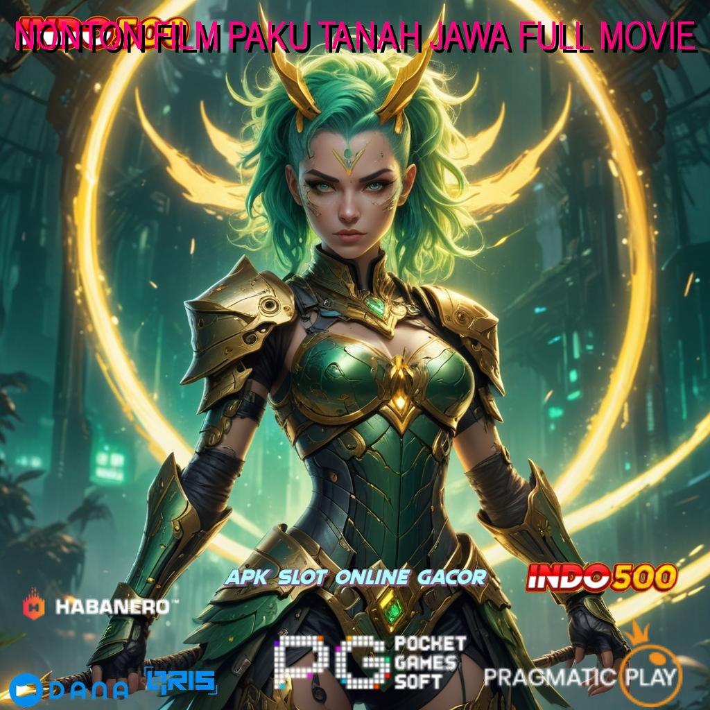 NONTON FILM PAKU TANAH JAWA FULL MOVIE ➽ jalur cepat menuju keberuntungan dengan fitur baru maksimal