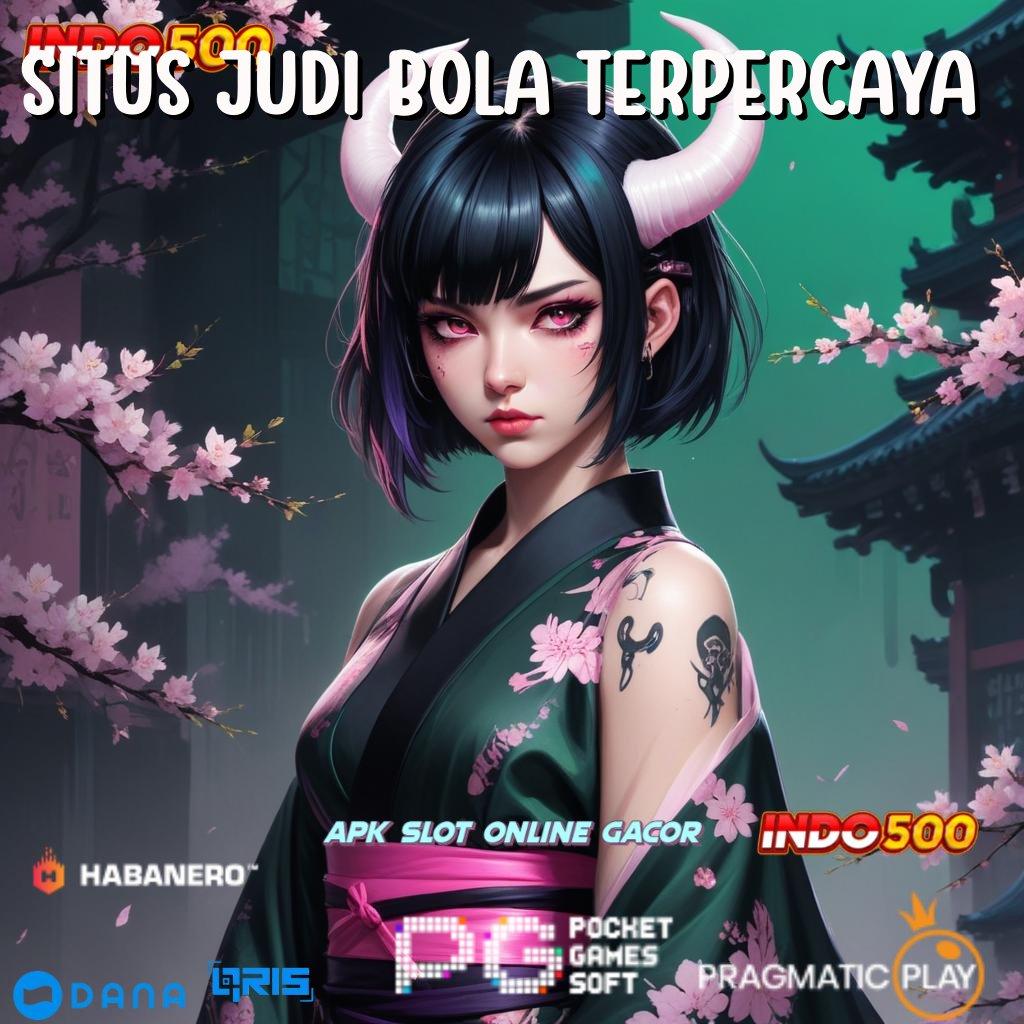 Situs Judi Bola Terpercaya