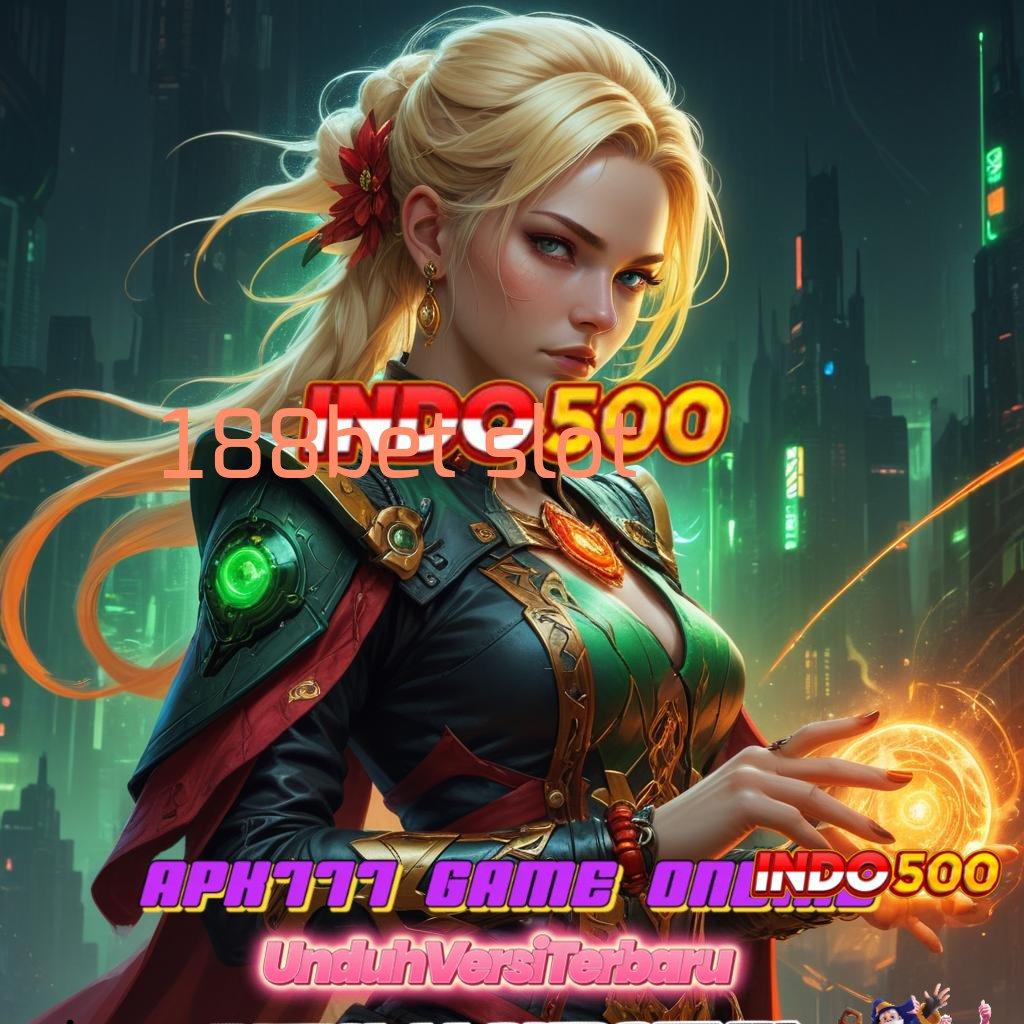 188BET SLOT ➜ Jaminan Keuntungan Hadiah Cepat Menawan