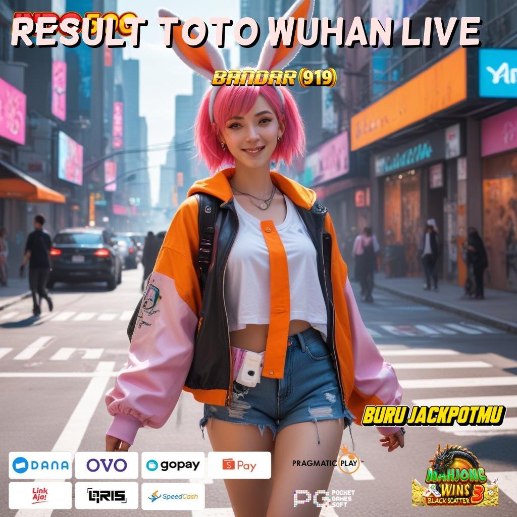 RESULT TOTO WUHAN LIVE 🎮 Transaksi Layanan Simpel Untuk Menang