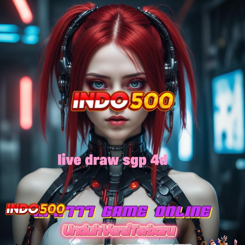 LIVE DRAW SGP 4D ➜ Platform Acara Auto Kaya Barengan