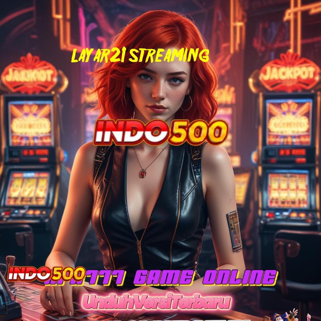 LAYAR21 STREAMING Deposit 20rb Permainan Yang Dapat Digunakan Bersama