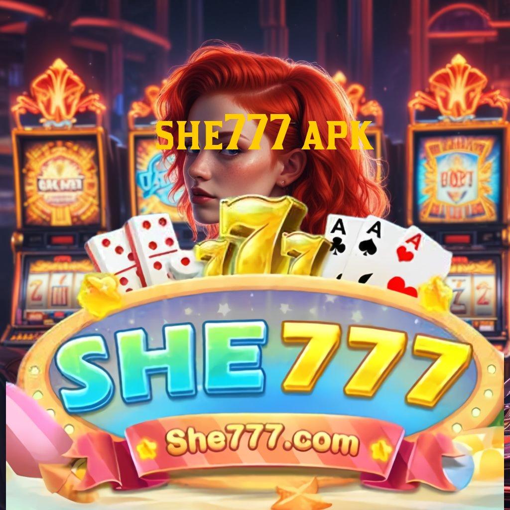 SHE777 APK ↦ tinggi layanan canggih server transaksi