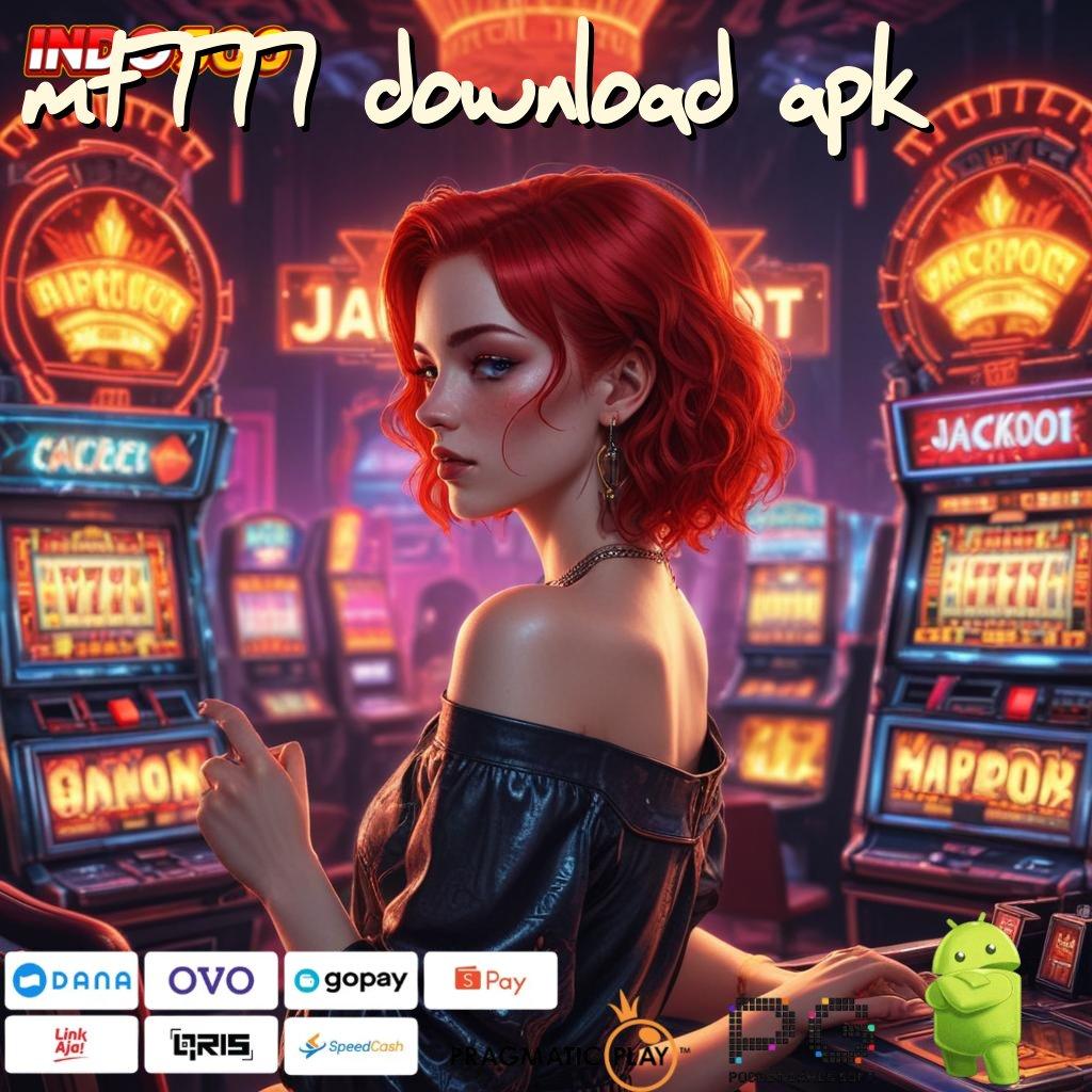 MT777 DOWNLOAD APK Langsung Kaya Dengan Aplikasi