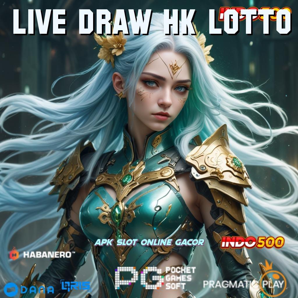 LIVE DRAW HK LOTTO ➳ penarikan tanpa ribet member baru tajir