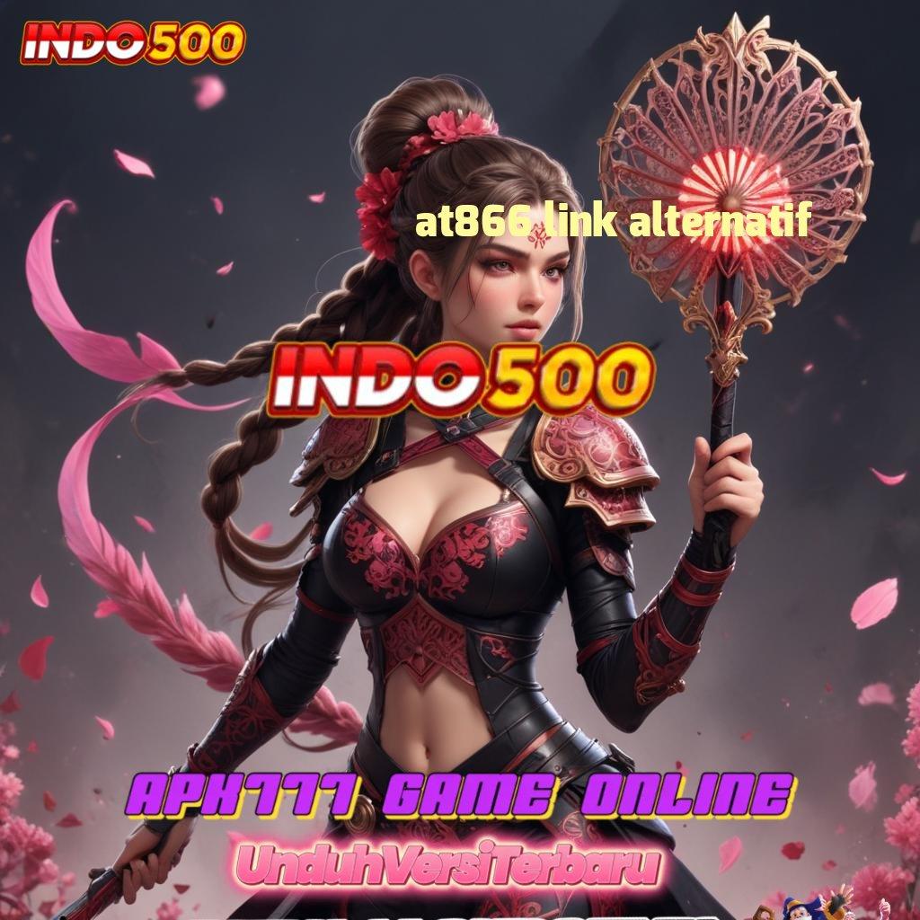 AT866 LINK ALTERNATIF 🎮 Dp Dana 15k Dapatkan Aplikasi Uang Riil di Android