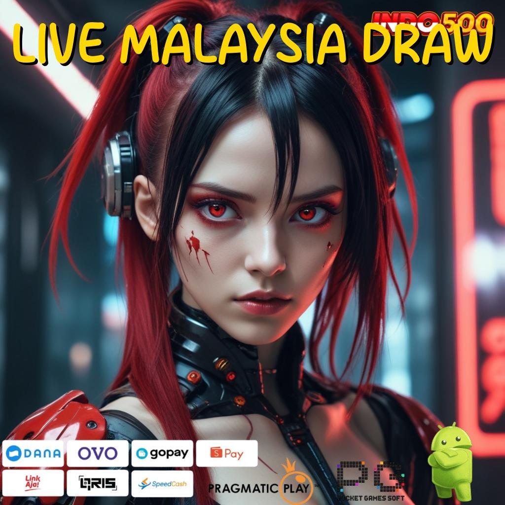 LIVE MALAYSIA DRAW koneksi ajaib proses dinamis tanpa hambatan