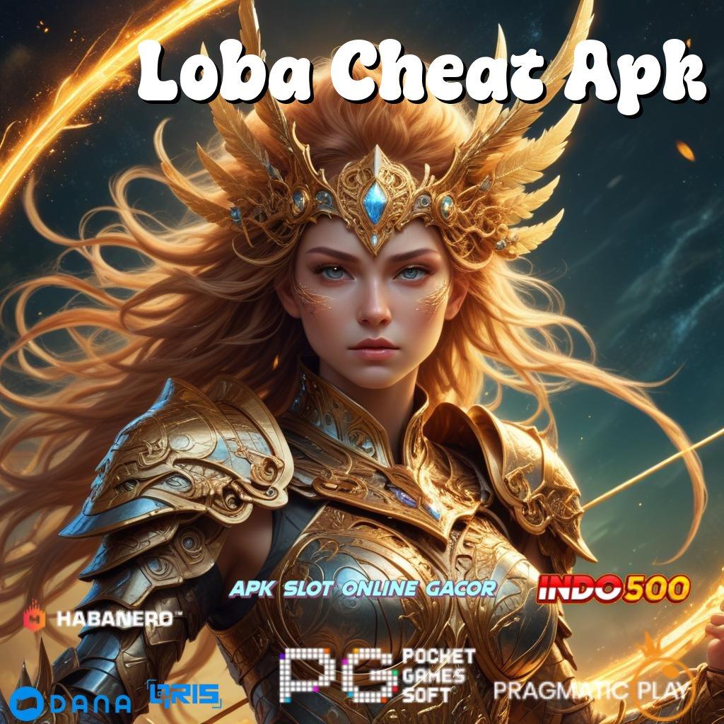 Loba Cheat Apk