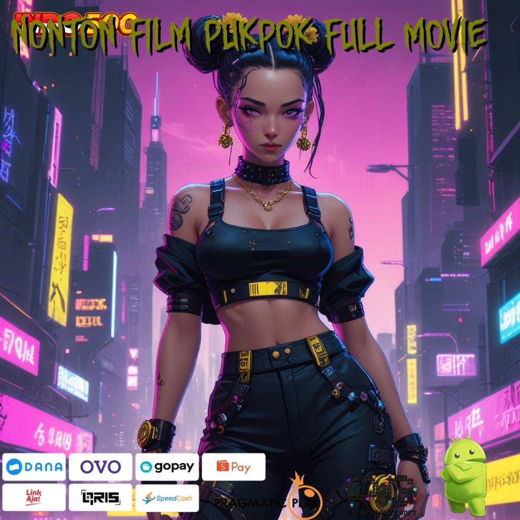 NONTON FILM PUKPOK FULL MOVIE APK Event Bonus Versi Terbaru Pelantar