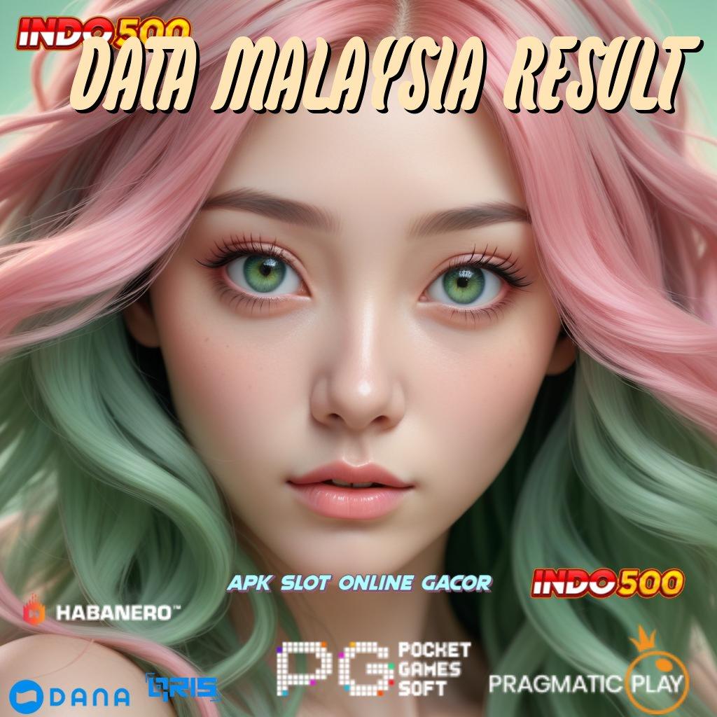 DATA MALAYSIA RESULT ➜ Layanan APK Versi Terkini Struktur Operasional