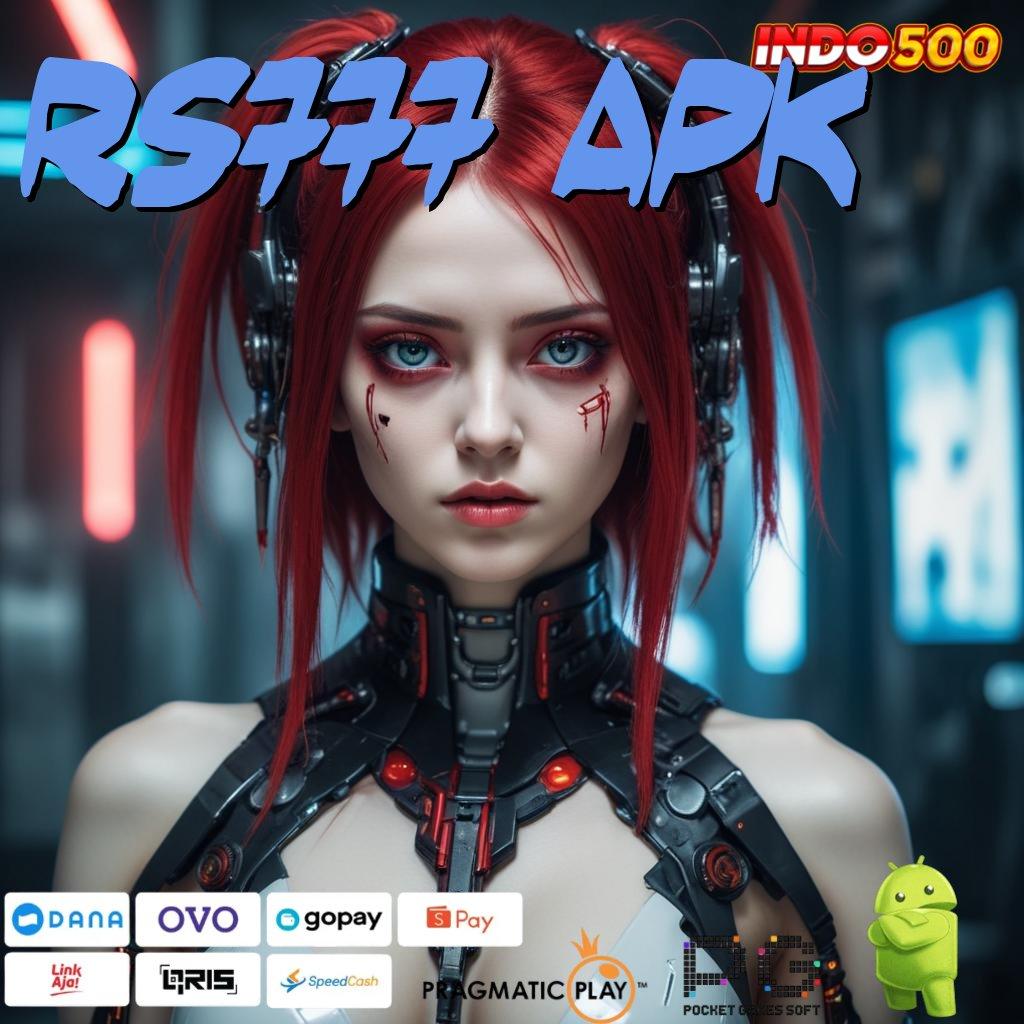 RS777 APK bonus kaya auto langsung cair