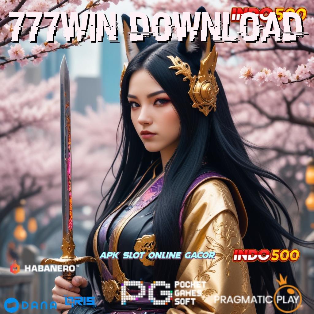 777WIN DOWNLOAD → Deposit Ewallet 25rb Aplikasi Slot Uang Tunai Penghasil Uang Android