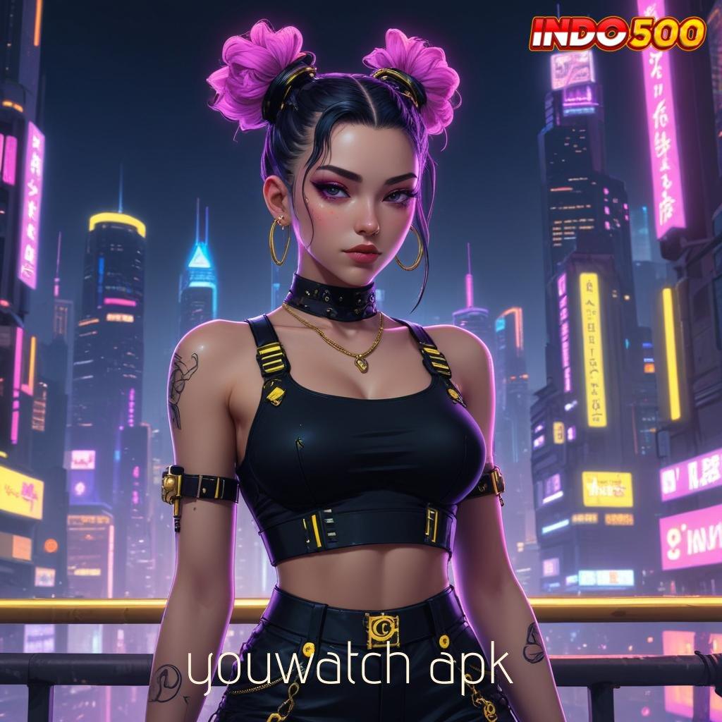 YOUWATCH APK 💫 kode freebie bonus raih maxwin langsung mudah