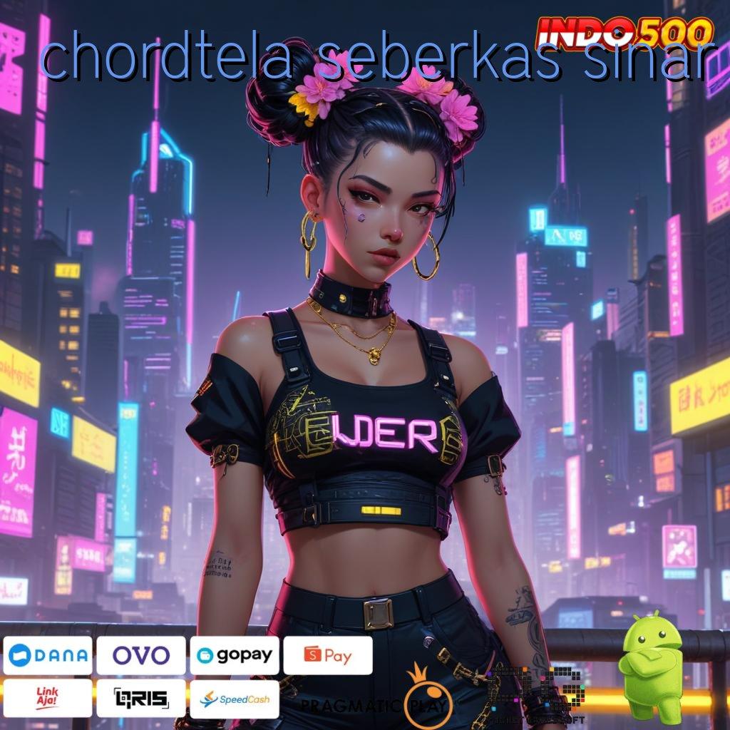 CHORDTELA SEBERKAS SINAR Bebas Dari Kekalahan Slot Tanpa Deposit Saldo Apk