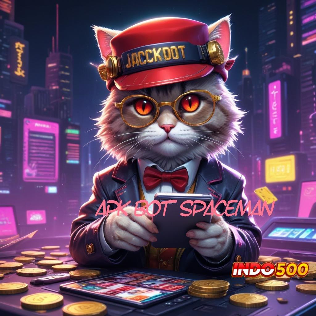 APK BOT SPACEMAN ➜ Spin Gacor Dengan Fitur Auto Kaya Cepat