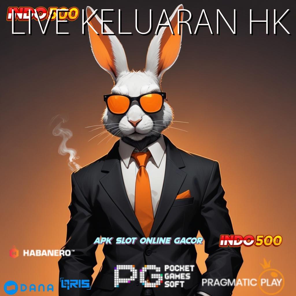 LIVE KELUARAN HK 🎮 info teruji nyaman digunakan info teruji