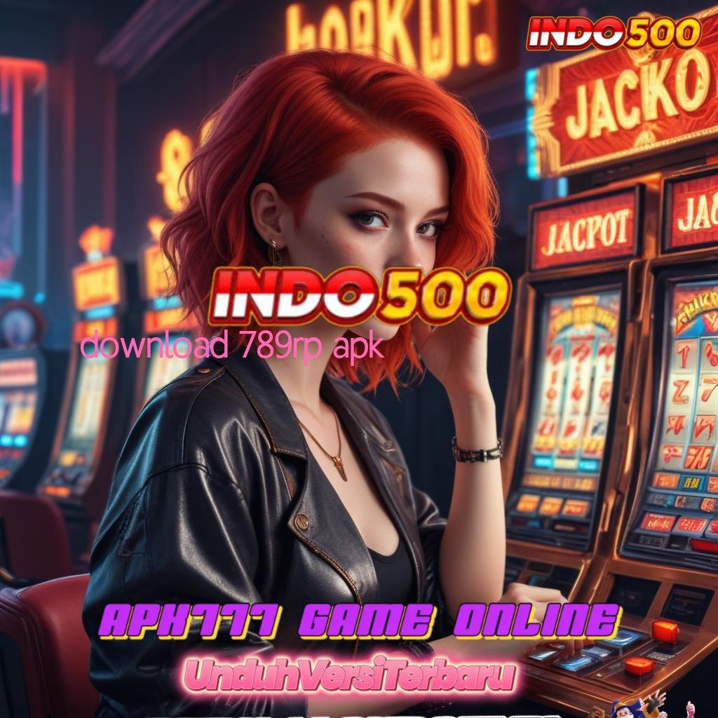 DOWNLOAD 789RP APK terkekang deposit bank jago 20 000 sandi pembuka rejeki