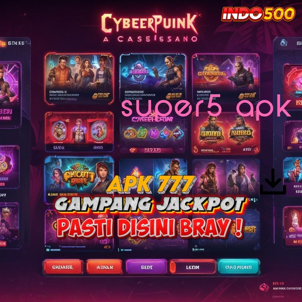 SUPER5 APK Pembaruan APK Bonus Harian Lingkungan Digital